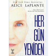 HER GÜN YENIDEN - ALICE LAPLANTE