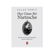 HER GÜNE BIR NIETZSCHE - ALLAN PERCY