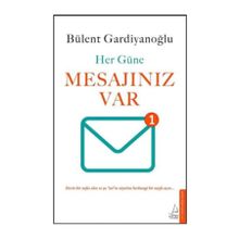Her Güne Mesajınız Var - Bülent Gardiyanoğlu