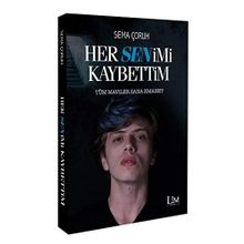 Her Senimi Kaybettim - Sema Çoruh