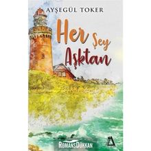 Her Şey Aşktan - Ayşegül Toker