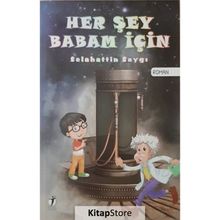 Her Şey Babam İçin - Selahattin Saygı