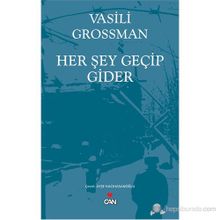 HER ŞEY GEÇIP GIDER - VASILI GROSSMAN