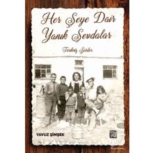 Her Şeye Dair Yanık Sevdalar - Yavuz Şimşek