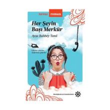 Her Şeyin Başı Merkür - Ayşe Balıbey Tanıl