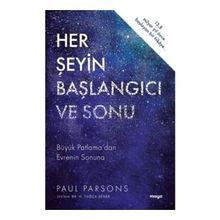 Her Şeyin Başlangıcı ve Sonu Paul Parsons - Maya Kitap