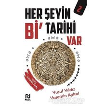 Her Şeyin Bi' Tarihi Var 2 - Yusuf Yıldız - Nesil Yayınları