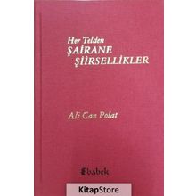 Her Telden Şairane Şiirsellikler - Ali Can Polat