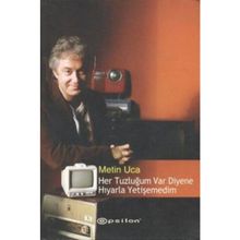 HER TUZLUĞUM VAR DIYENE HIYARLA YETİŞEMEDİM - METIN UCA