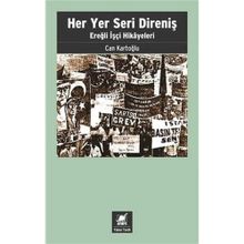Her Yer Seri Direniş - Ereğli İşçi Hikayeleri - Can Kartoğlu