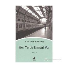 HER YERDE ERMENI VAR - VAHRAM MAVYAN (ISBN:9789757265580)