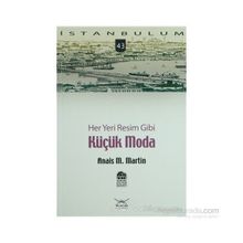 HER YERI RESIM GIBI KÜÇÜK MODA - ANAIS M. MARTIN