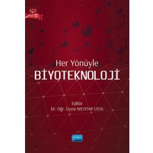 Her Yönüyle Biyoteknoloji - Nobel Akademik Yayıncılık