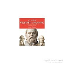 Her Yönüyle Felsefeyi Anlamak - Kenneth Shouler
