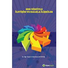 Her Yönüyle İletişim Ve Halkla İlişkiler / Dr. Öğr. Üyesi H. Buluthan Çetintaş