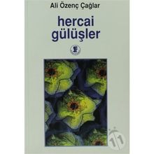 HERCAI GÜLÜŞLER - ALI ÖZENÇ ÇAĞLAR