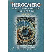 HERGCMERC İSRAİL İMPARATORLUĞU KURULUYOR MU? - AHMET TAN