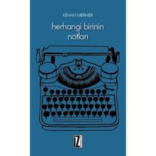 Herhangi Birinin Notları - Kenan Mermer