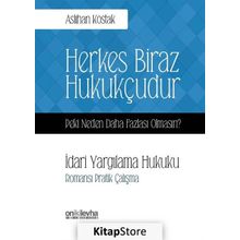 Herkes Biraz Hukukçudur Peki Neden Daha Fazlası Olmasın - Öyküleyici Anlatımla Tıp Hukuku - Aslıhan Kostak