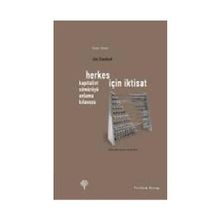 HERKES İÇİN İKTİSAT KAPITALIST SÖMÜRÜYÜ ANLAMA KILAVUZU - JIM STANFORD