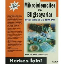 Herkes İçin Mikroişlemciler ve Bilgisayarlar - Haluk Gümüşkaya