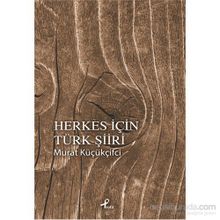 Herkes İçin Türk Şiiri - Murat Küçükçiftci