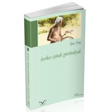 Herkes İşinde Gücündeydi - İlyas Tunç