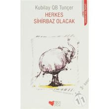 HERKES SIHIRBAZ OLACAK - KUBILAY TUNÇER