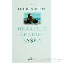 HERKESIN ARADIĞI BAŞKA - FERIDUN HÜREL