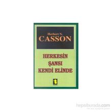 HERKESIN ŞANSI KENDI ELINDE - HERBERT CASSON