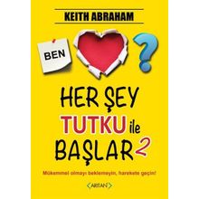 Herşey Tutku İle Başlar - 2 - Keith Abraham