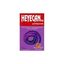 HEYECAN´LA YÜZLEŞMEK - GENEL