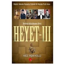 Heyet 3 - Devletin Anlaşılmamış Devri - Halil Yaşar Kollu