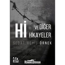Hi ve Diğer Hikayeler - Sedat Veyis Örnek