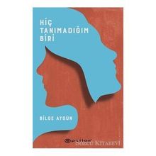 Hiç Tanımadığım Biri-Bilge Aygün