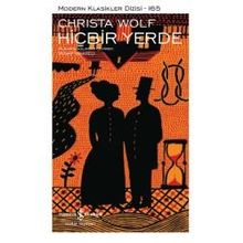 Hiçbir Yerde - Christa Wolf