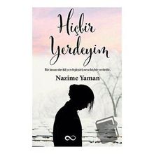 Hiçbir Yerdeyim - Nazime Yaman