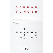 Hiçbir Zaman Hiçbir Şey - Serdar Tuncer