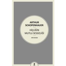 Hiçliğin Mutlu Sessizliği - Arthur Schopenhauer