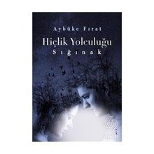 Hiçlik Yolculuğu Sığınak - İkinci Adam Yayınları
