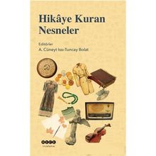 Hikaye Kuran Nesneler - A. Cüneyt Issı