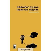 Hikayeden Öyküye Toplumsal Değişim / Yunus Emre Özsaray
