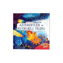 Hikayelerle Asteroitler ve Kuyruklu Yıldız - İlk Okuma Uzay Hikayeleri Serisi - Elena Ulyeva
