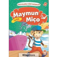 Hikayelerle Dini Değerler 4 - Maymun Miço İyilik - Asiye Aslı Aslaner