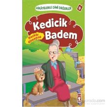 Hikayelerle Dini Değerler 9 - Kedicik Badem Nankör Olmamak - Asiye Aslı Aslaner