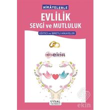 Hikayelerle Evlilik Sevgi ve Mutluluk - Mürşide Uysal