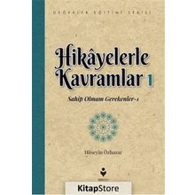 Hikayelerle Kavramlar 1 - Sahip Olmam Gerekenler 1 - Hüseyin Özhazar