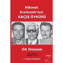 Hikmet Kıvılcımlı'nın Kaçış Öyküsü - Ahmet Kale