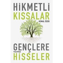 Hikmetli Kıssalar Gençlere Hisseler - Kemal Özer