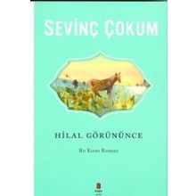 HILAL GÖRÜNÜNCE - SEVİNÇ ÇOKUM